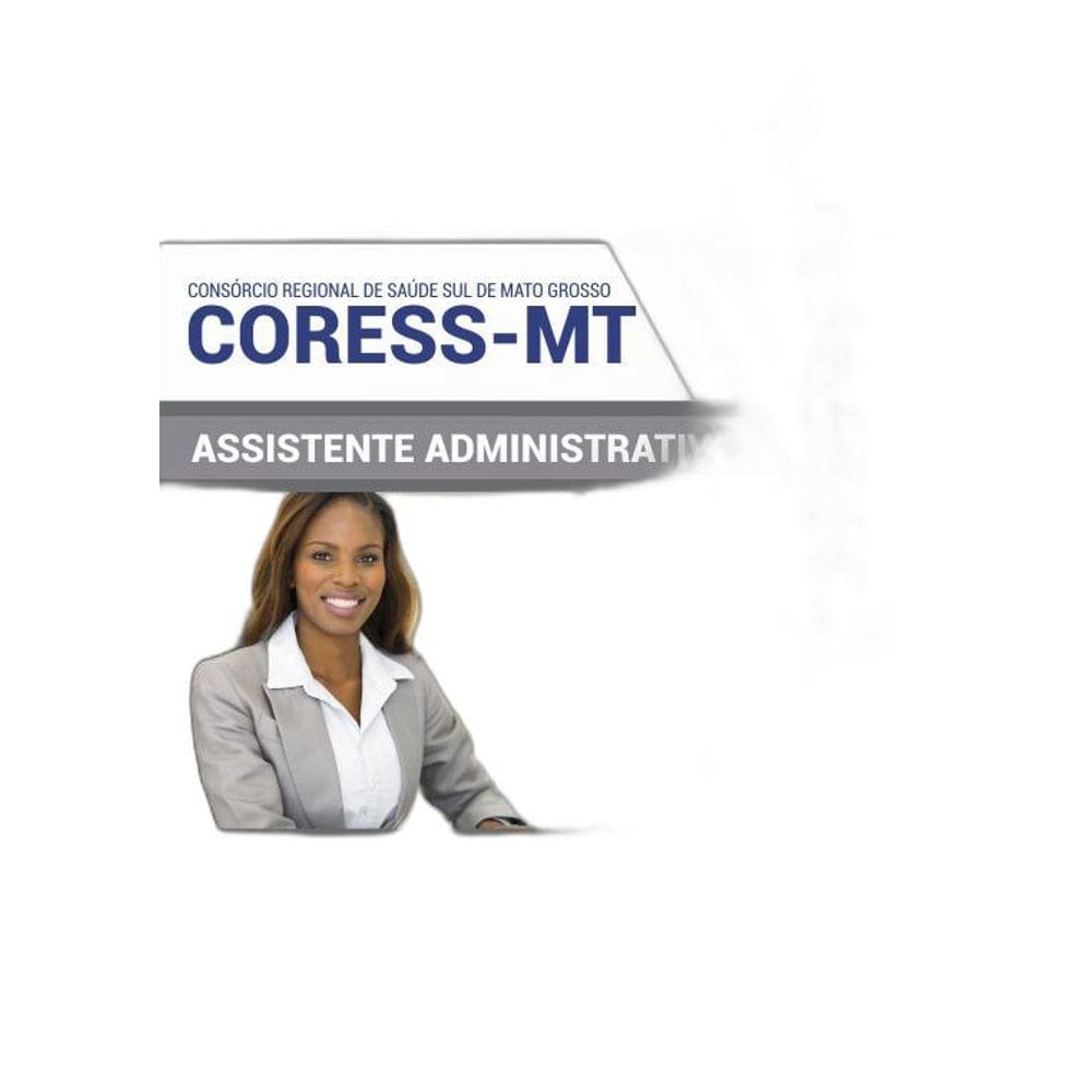 Apostila CORESS MT 2019 - Assistente Administrativo
