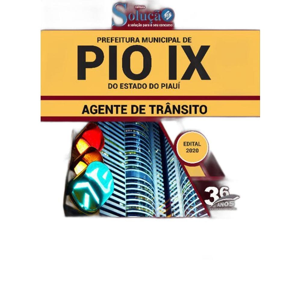Apostila Prefeitura Pio Ix Pi - Agente De Trânsito