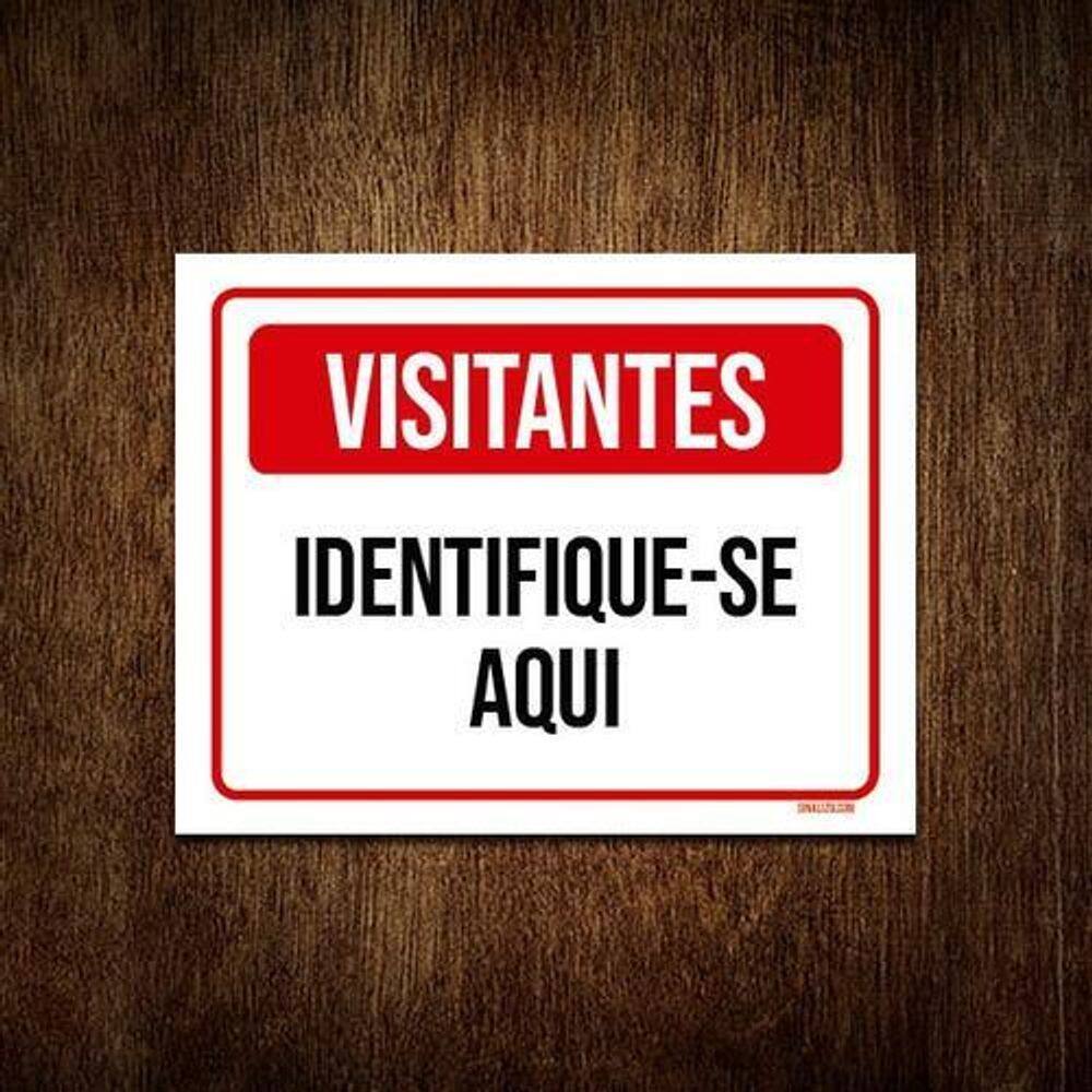 Placa De Sinalização - Visitantes Identifique-Se Aqui 36X46