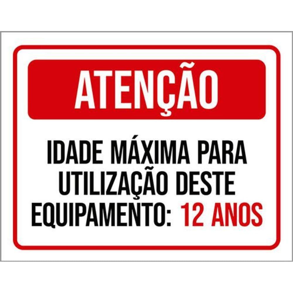 Kit 3 Placas Idade Máxima Equipamento 12 Anos