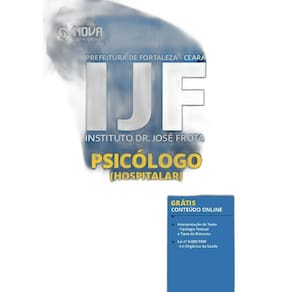 Apostila Prefeitura Fortaleza CE IJF - Psicólogo Hospitalar
