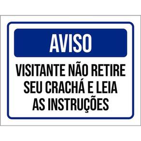 Kit 3 Placas Aviso Visitante Não Retire Crachá Instruções