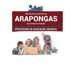 Apostila Concurso Prefeitura de Arapongas - PR 2020 Infantil