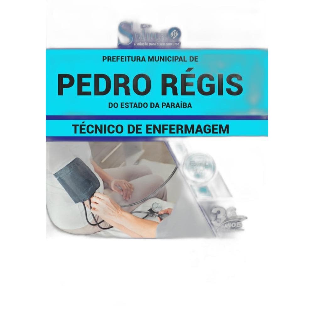 Apostila Prefeitura Pedro Régis Pb - Técnico De Enfermagem