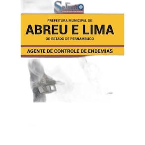 Apostila Prefeitura Abreu e Lima PE - Agente de Endemias