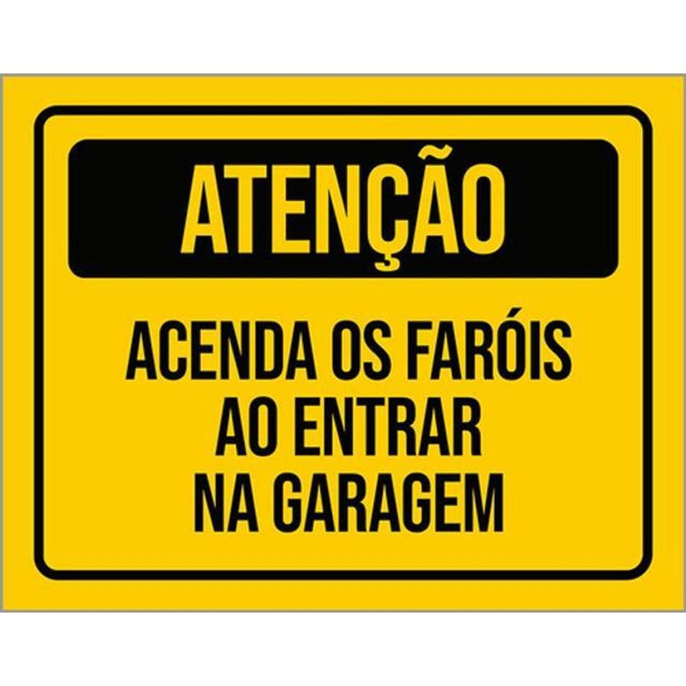 Kit 3 Placas Atenção Acenda Os Faróis Ao Entrar Na Garagem