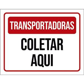 Placa Sinalização - Transportadoras Coletar Aqui 36X46