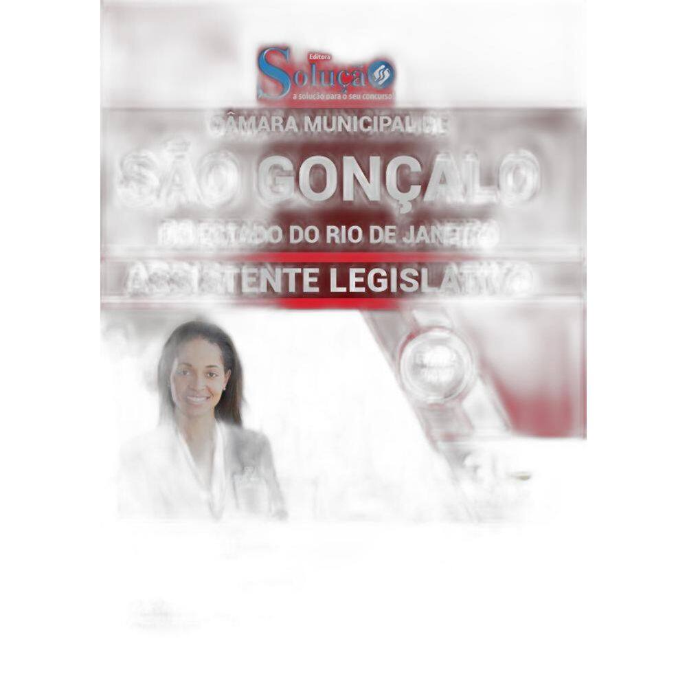 Apostila Câmara De São Gonçalo - Assistente Legislativo