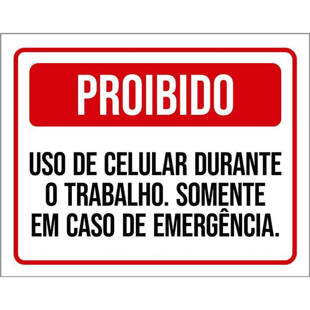 Placa Proibido Uso Celulare Durante Trabalho 36X46