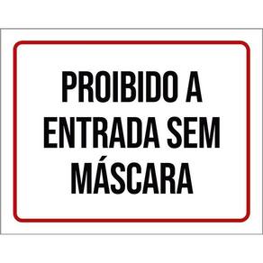 Placa Vermelha - Proibido Entrada Sem Máscara 36X46
