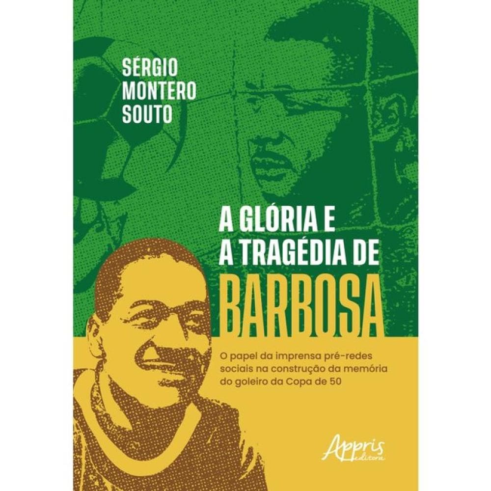 A Glória E A Tragédia De Barbosa