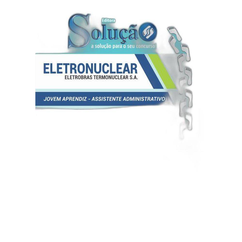 Apostila ELETRONUCLEAR 2019 - Aprendiz Administrativo