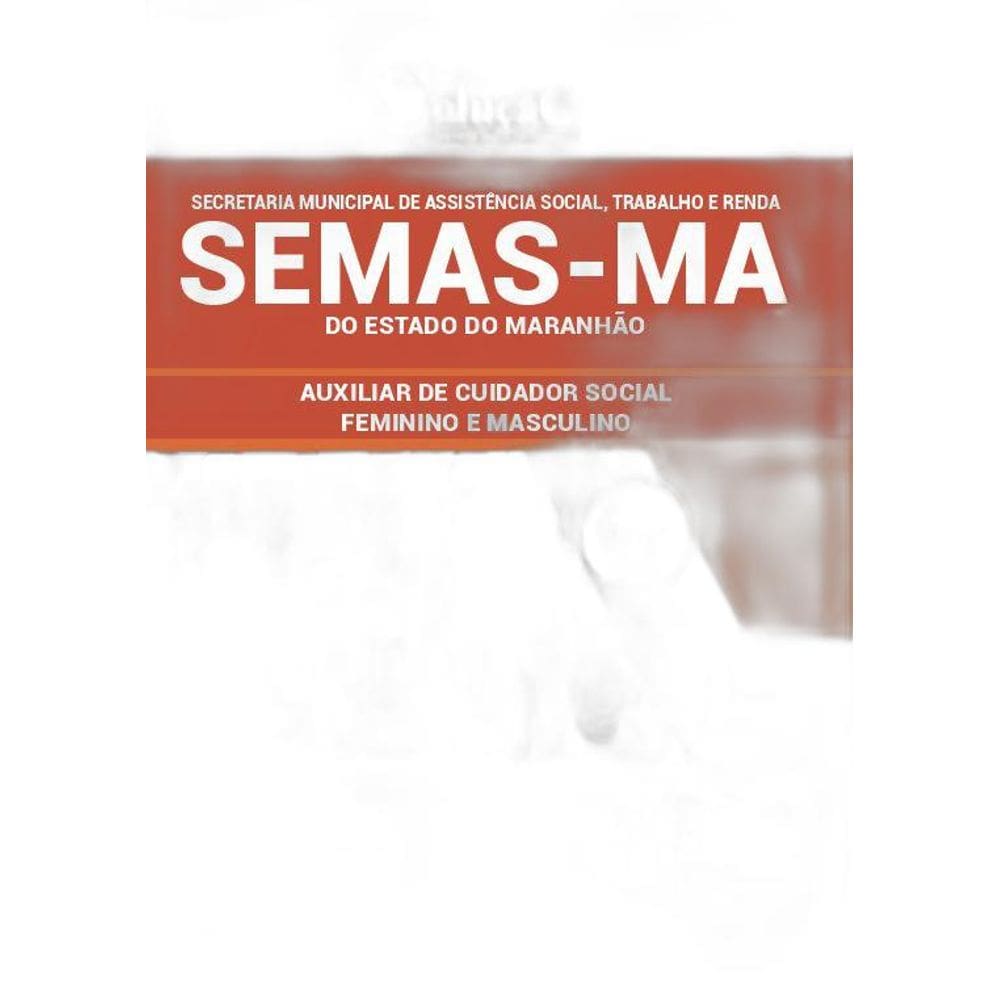 Apostila Semas Ma - Auxiliar De Cuidador Social