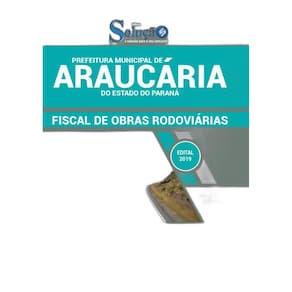 Apostila Araucária PR 2019 Fiscal de Obras Rodoviárias