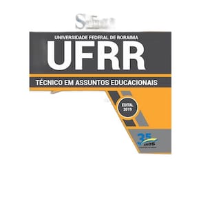 Apostila UFRR 2019 Técnico Assuntos Educacionais