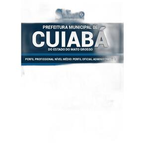 Apostila Cuiabá - Mt - 2019 - Perfil Oficial Administrativo
