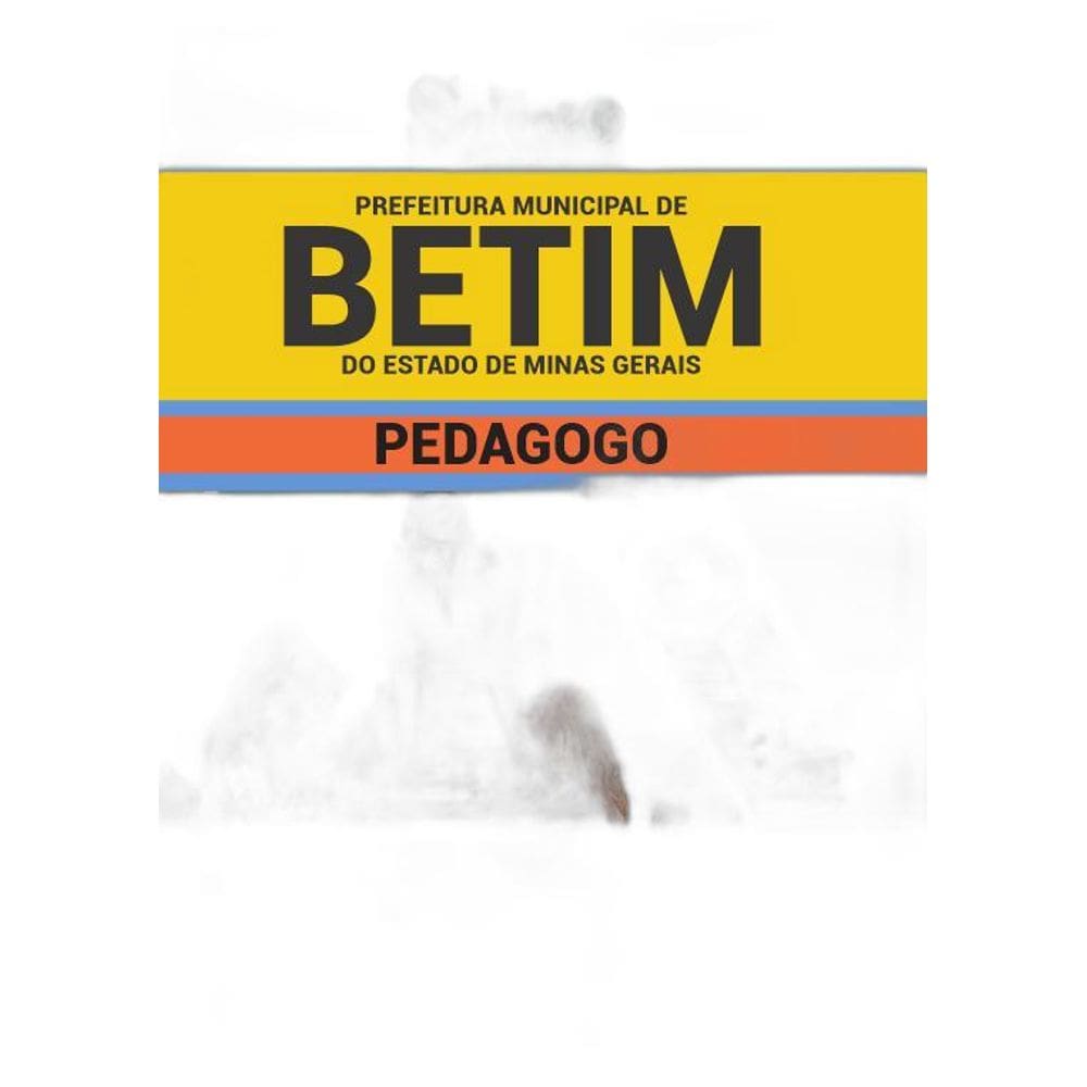 Apostila Prefeitura Betim Mg - Pedagogo