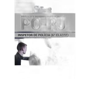Apostila Concurso Pc Rj - Inspetor De Polícia 6ª Classe