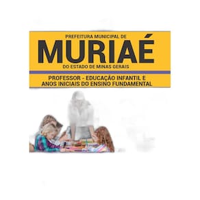 Apostila Muriaé MG 2019 Professor de Educação Infantil
