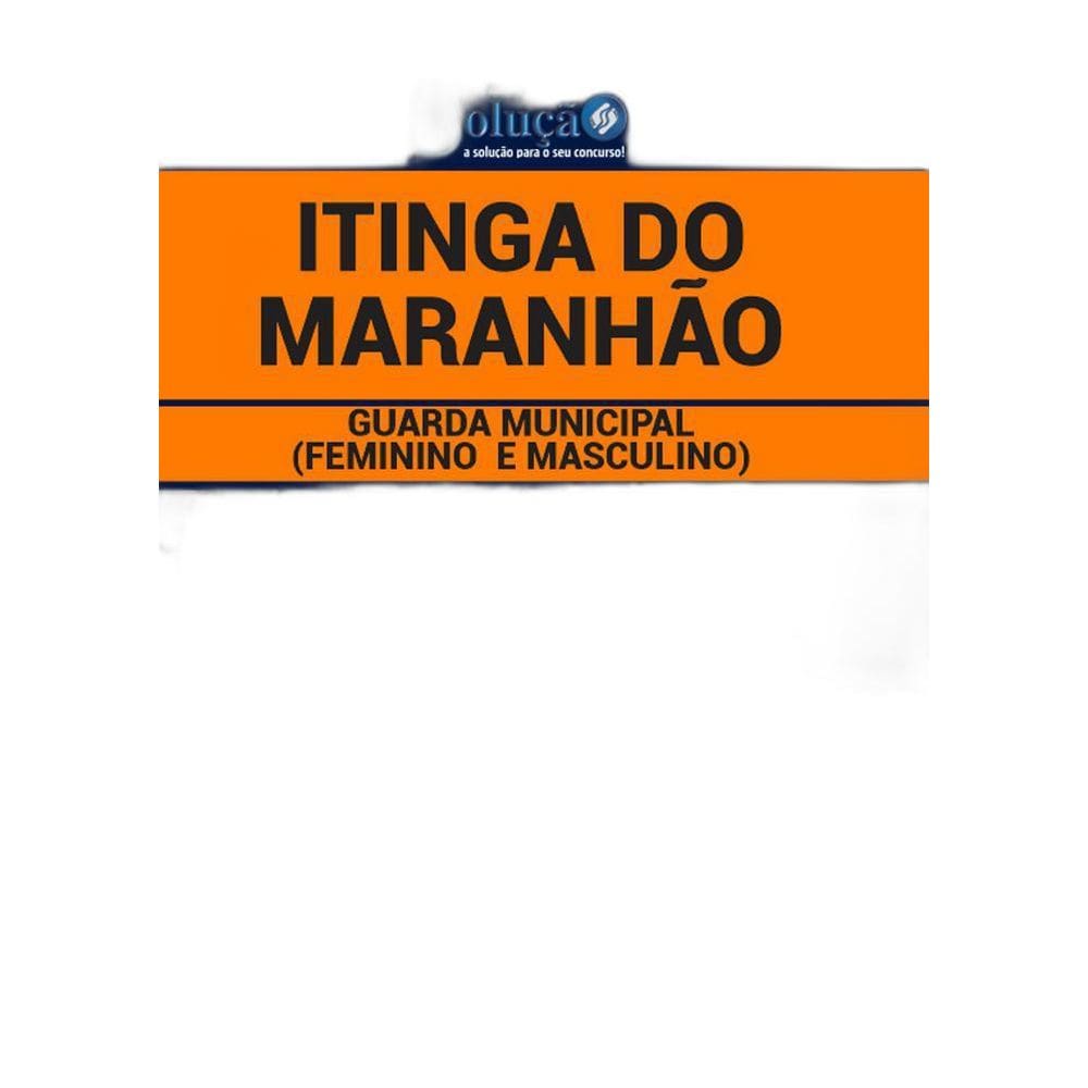 Apostila Prefeitura Itinga Do Maranhão Ma - Guarda Municipal