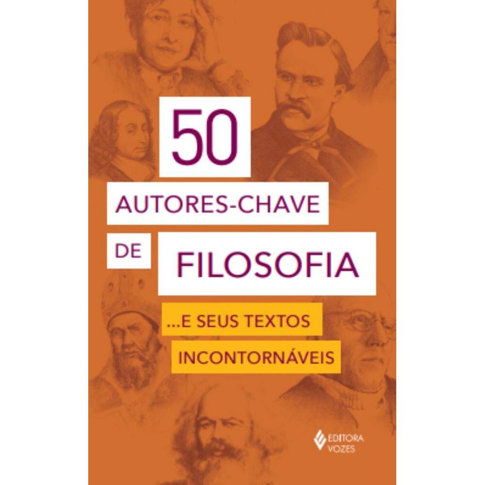 50 autores-chave de filosofia... e seus textos incontornáveis (0111)