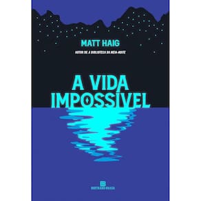 A vida impossível (Do autor de A biblioteca da meia-noite) (411)
