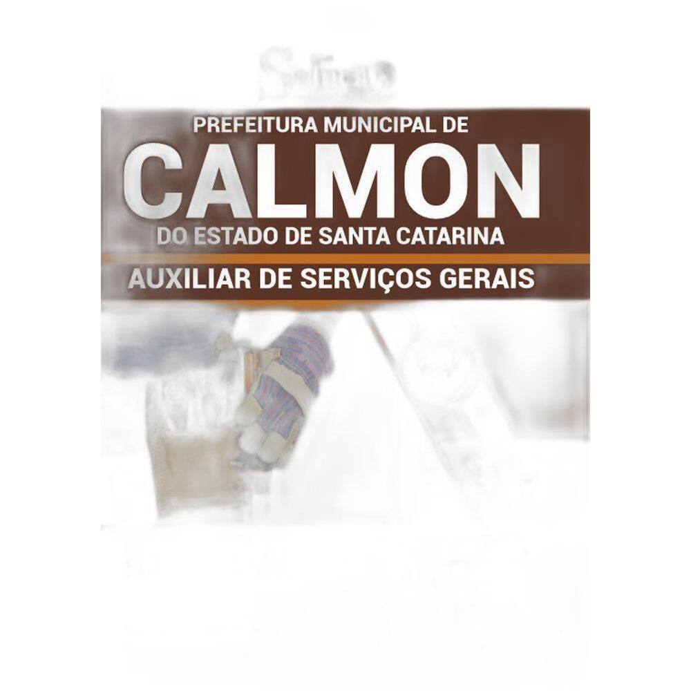 Apostila Concurso Calmon Sc - Auxiliar De Serviços Gerais