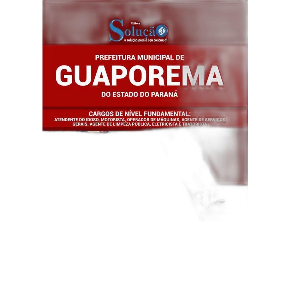 Apostila Concurso Guaporema Pr - Cargos De Nível Fundamental