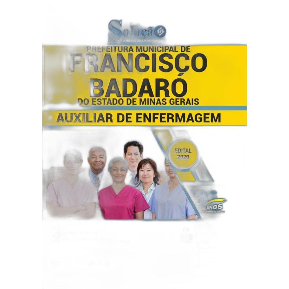 Apostila Concurso Francisco Badaró Mg - Auxiliar Enfermagem