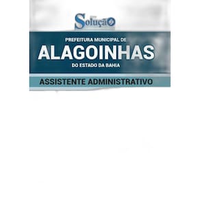 Apostila Alagoinhas BA - Assistente Administrativo
