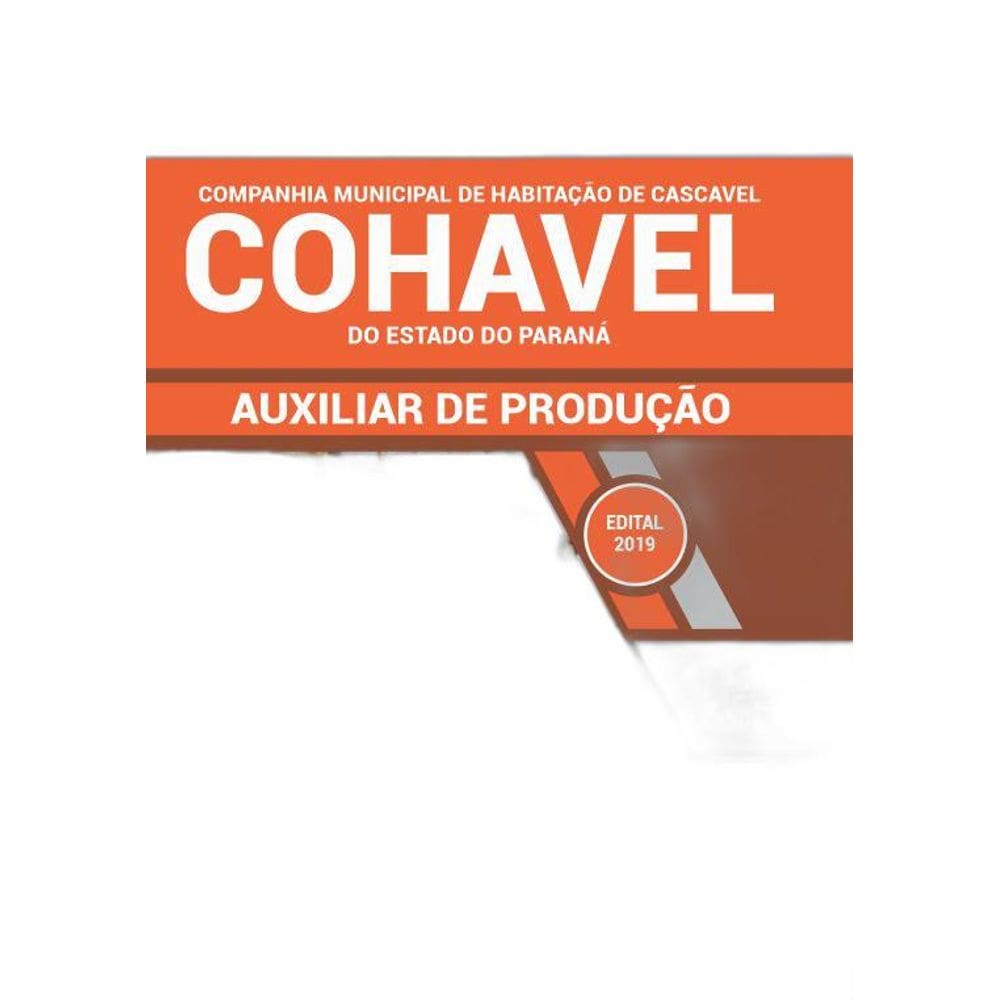 Apostila COHAVEL 2019  Auxiliar de Produção