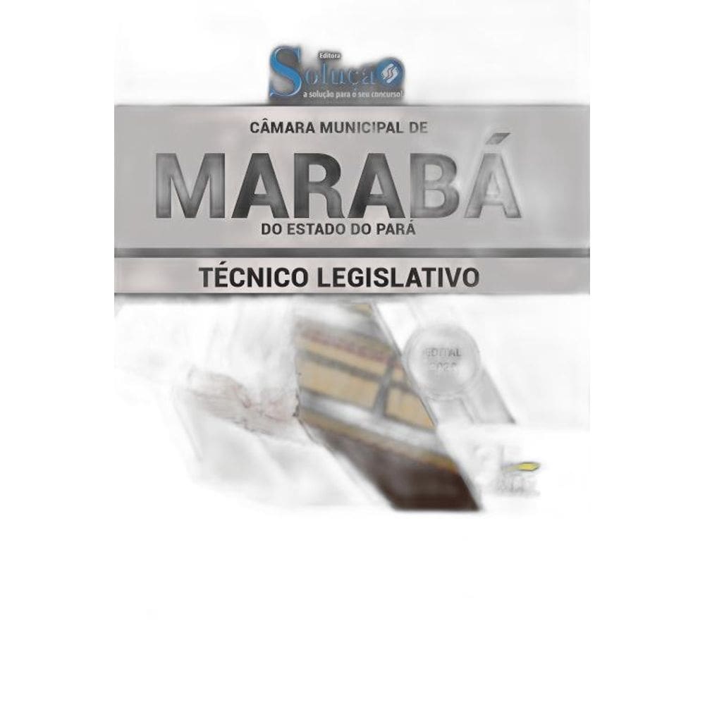 Apostila Câmara Municipal Marabá Pa - Técnico Legislativo