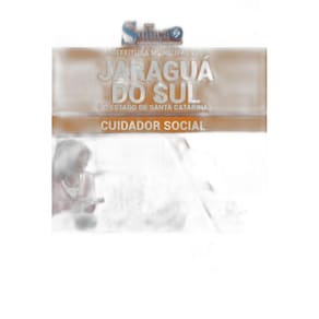 Apostila Prefeitura Jaraguá Do Sul Sc - Cuidador Social