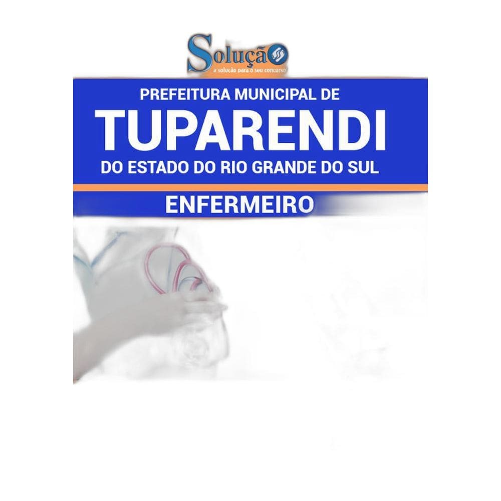 Apostila Prefeitura Tuparendi Rs - Enfermeiro