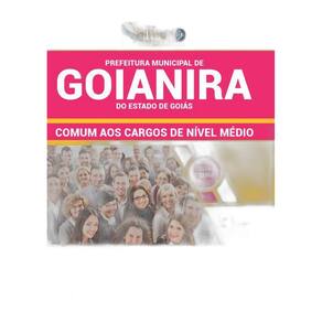 Apostila Goianira GO 2019 Comum aos Cargos de Nível Médio