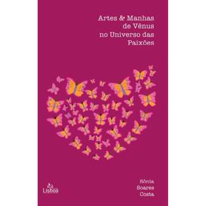 Artes & Manhas de Vênus no Universo das Paixões