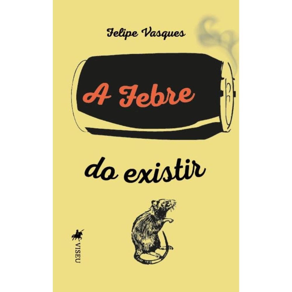A Febre do Existir