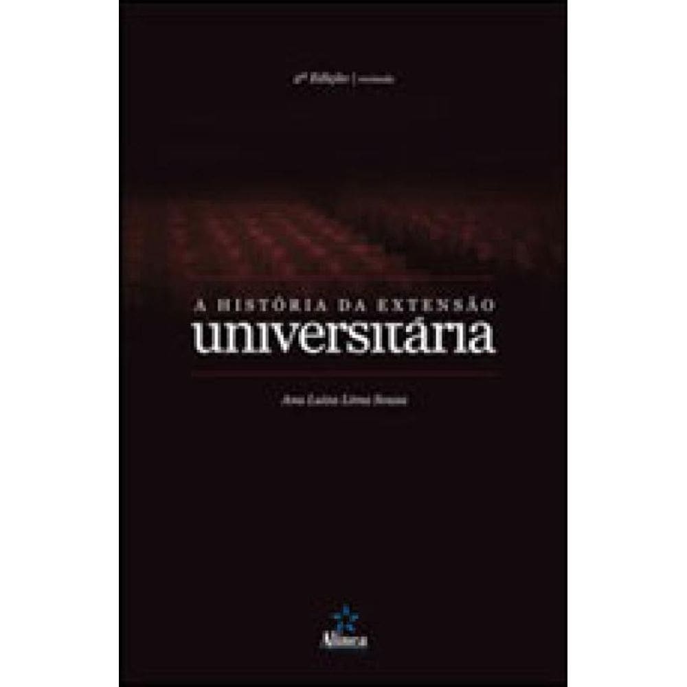 Historia Da Extensao Universitaria, A