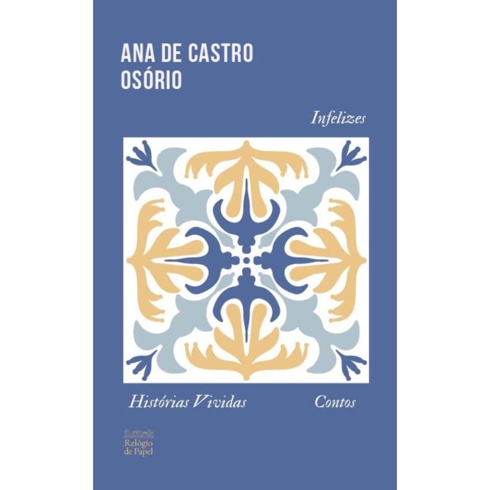 Infelizes: Histórias Vividas