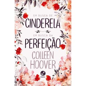 Em busca de Cinderela e Em busca da perfeição