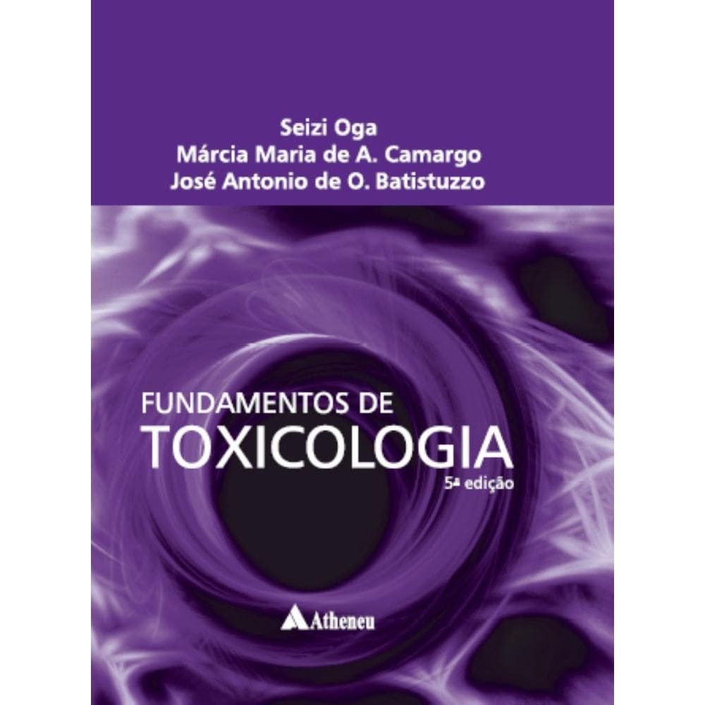 Fundamentos de Toxicologia - 5ª Edição  