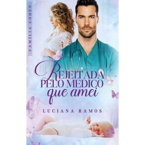 Rejeitada pelo médico que amei: Família Cohen 1