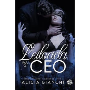 Leiloada para o CEO: Casamentos milionários 3