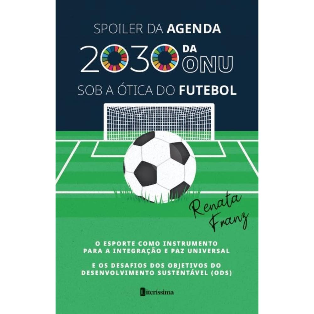 Spoiler da Agenda 2030 da Onu Sob a Ótica do Futebol