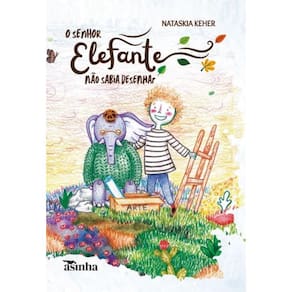 O senhor elefante não sabia desenhar
