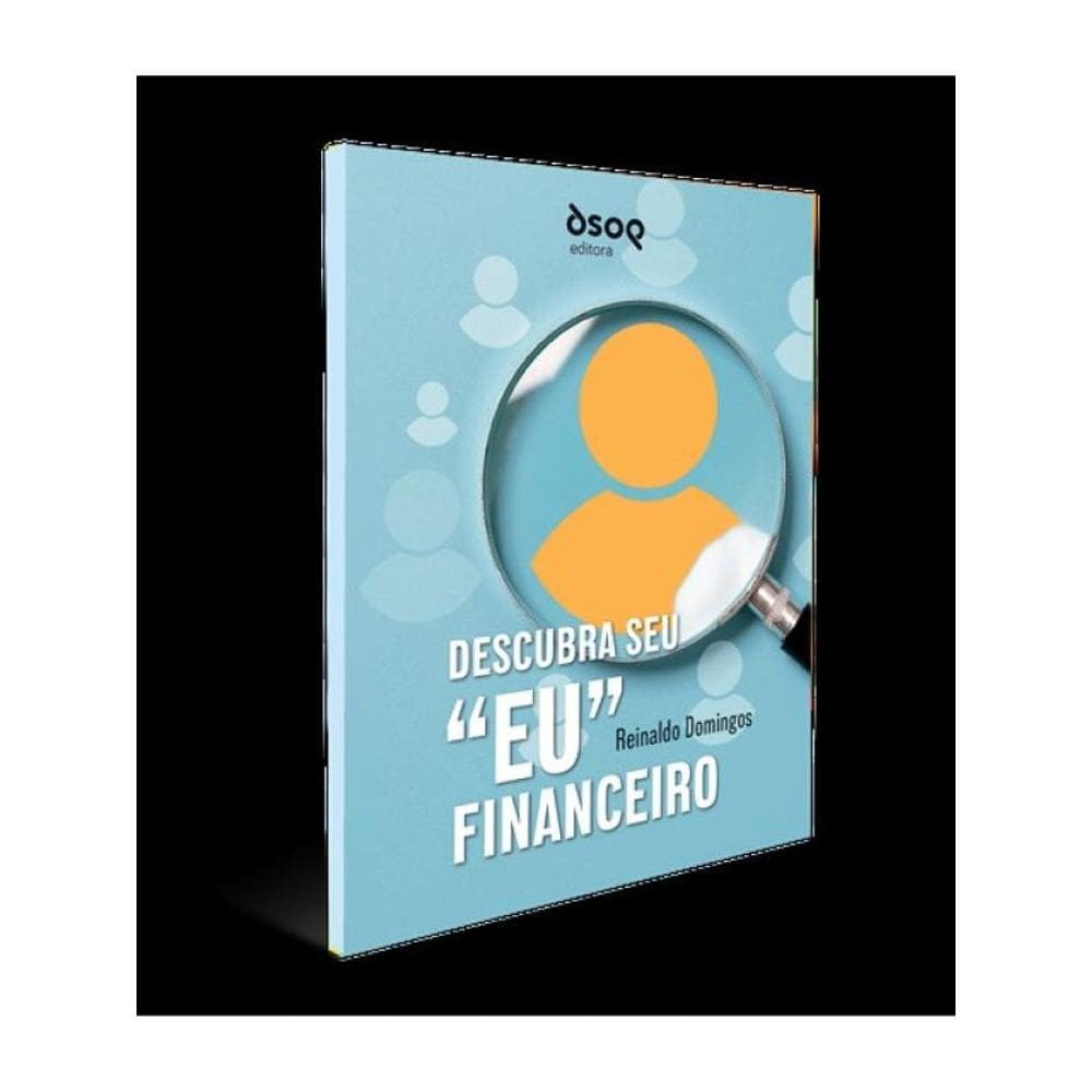 DESCUBRA SEU &quot;EU&quot; FINANCEIRO
