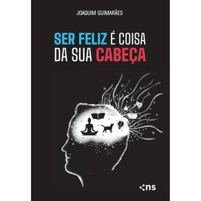 Ser Feliz É Coisa Da Sua Cabeça