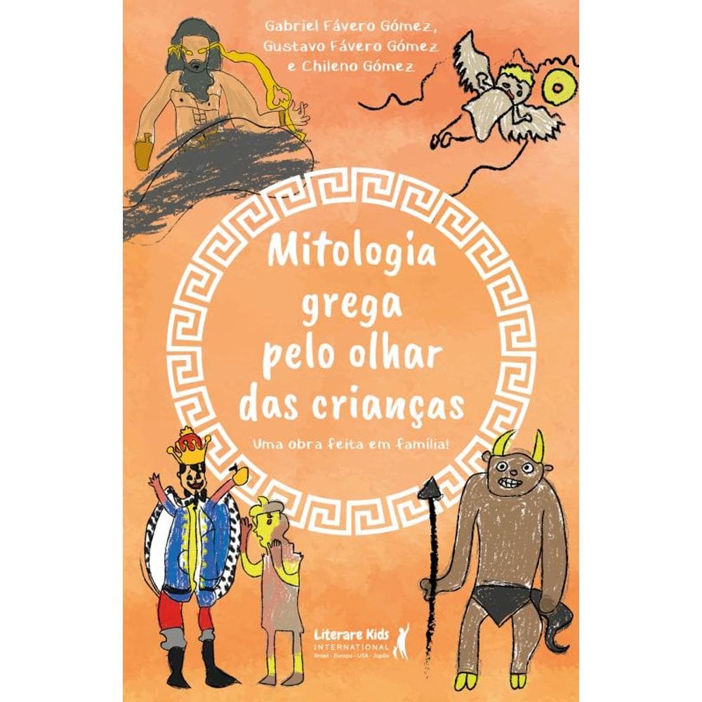 Mitologia Grega Pelo Olhar Das Crianças: Uma Obra Feita Em Família!