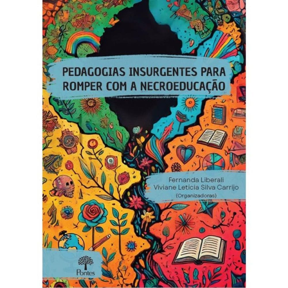 Pedagogias Insurgentes Para Romper Com A Necroeducação