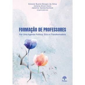 Formação De Professores - Por Uma Agenda Política, Ética E Transformadora
